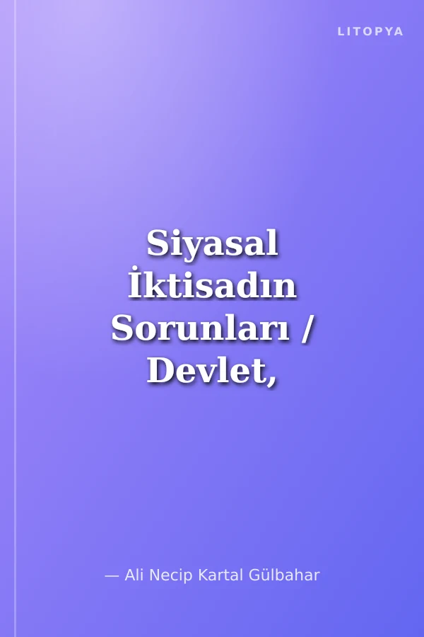 Siyasal İktisadın Sorunları / Devlet, İktidar ve Hegemonya