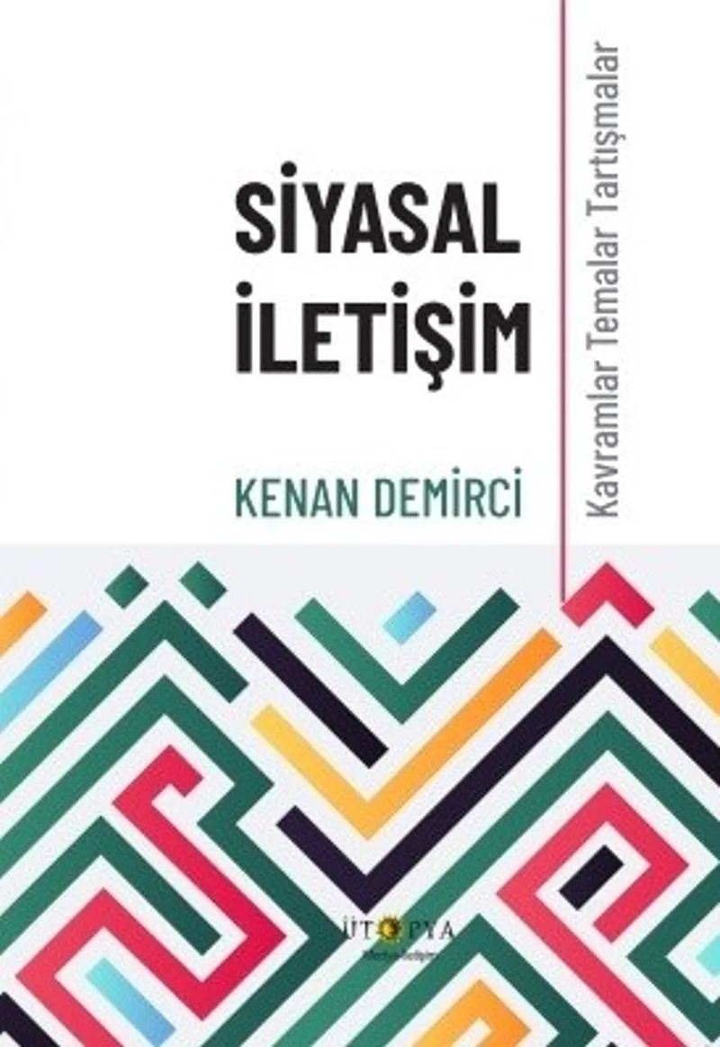 Siyasal İletişim Kavramlar Temalar Tartışmalar