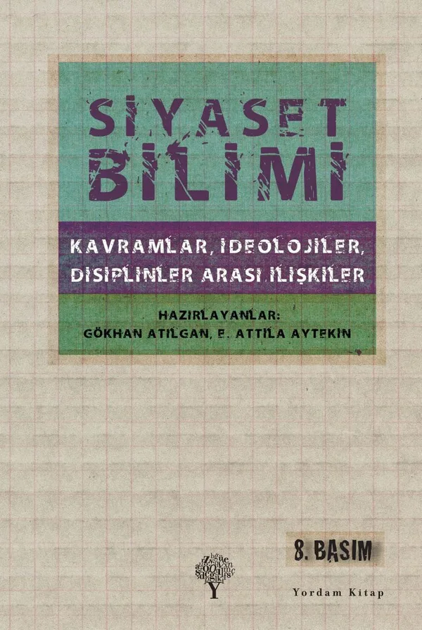 Siyaset Bilimi (Ciltli) Kavramlar, İdeolojiler, Disiplinler Arası İlişkiler