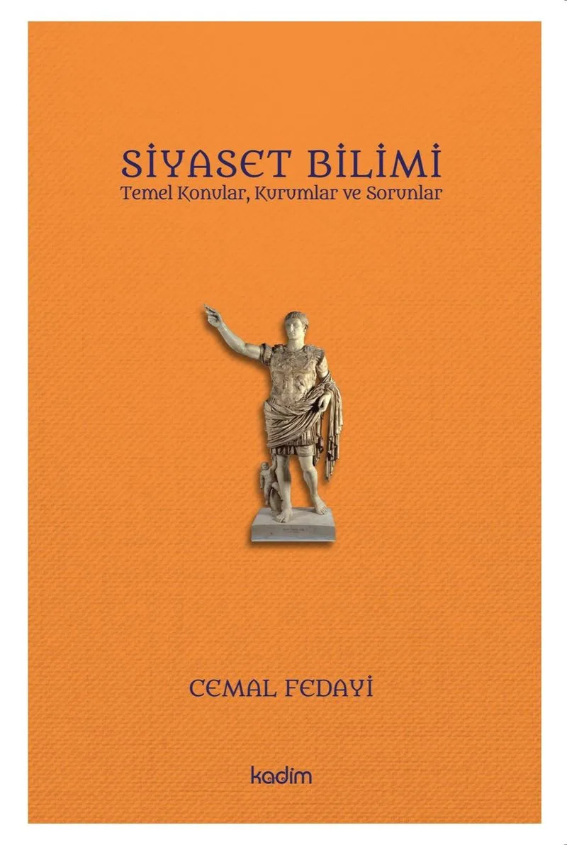 Siyaset Bilimi Temel Konular, Kurumlar ve Sorunlar
