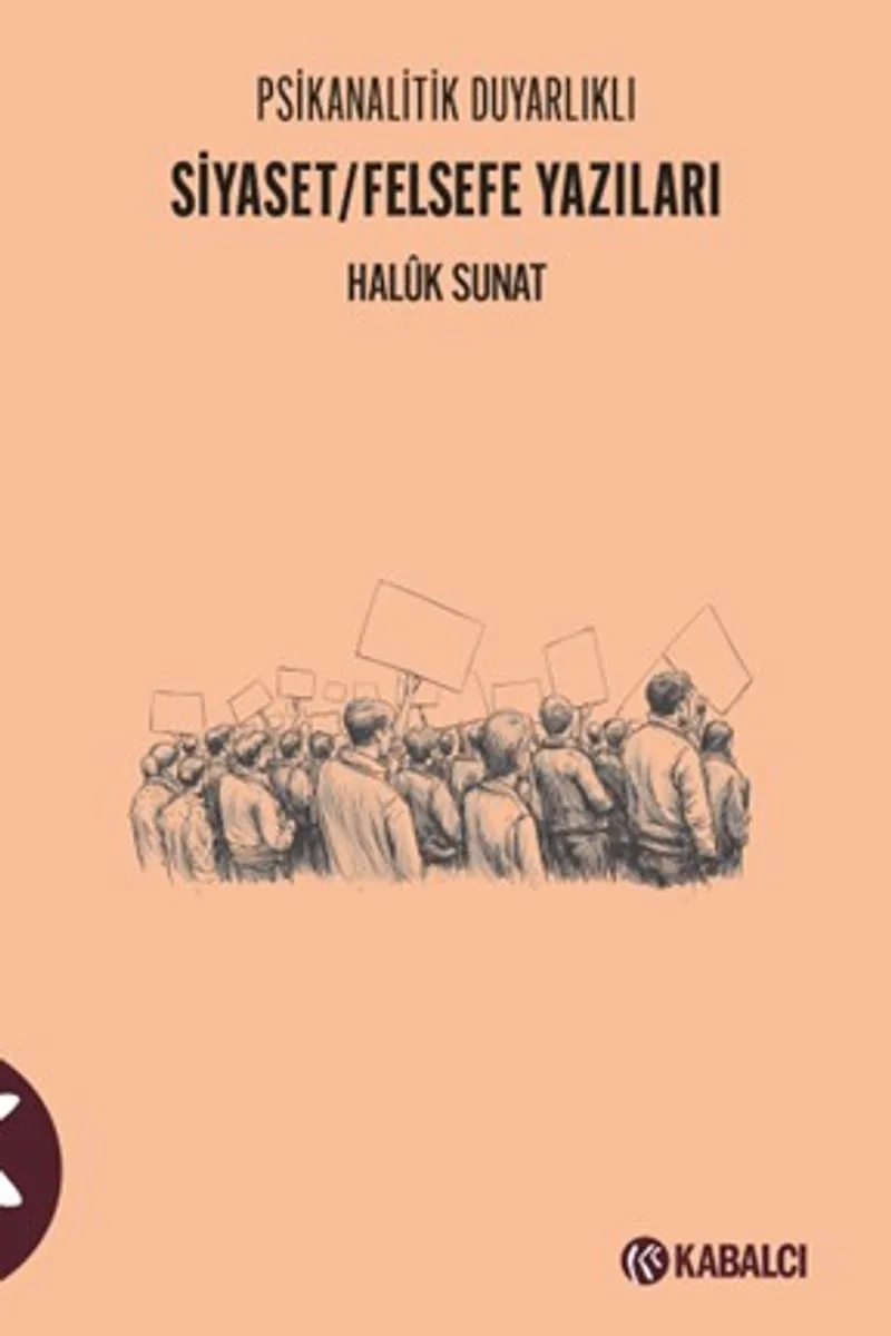 Siyaset / Felsefe Yazıları Psikanalitik Duyarlıklı