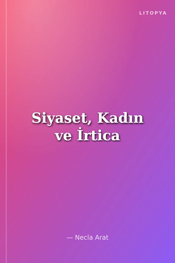 Siyaset, Kadın ve İrtica