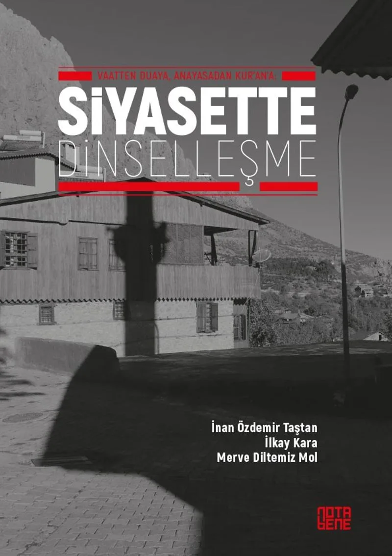 Siyasette Dinselleşme Vaatten Duaya, Anayasadan Kur'an'a