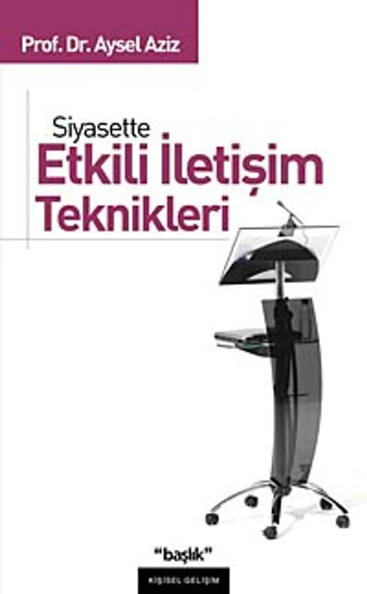 Siyasette Etkili İletişim Teknikleri