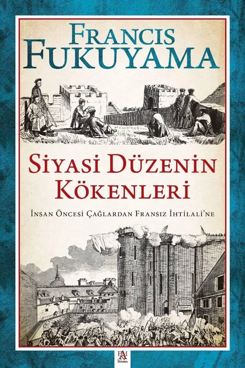 Siyasi Düzenin Kökenleri İnsan Öncesi Çağlardan Fransız İhtilali'ne