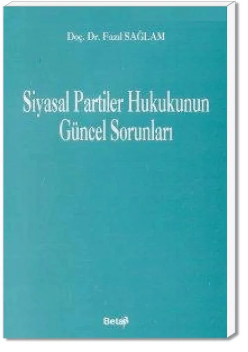 Siyasi Partiler Hukukunun Güncel Sorunları