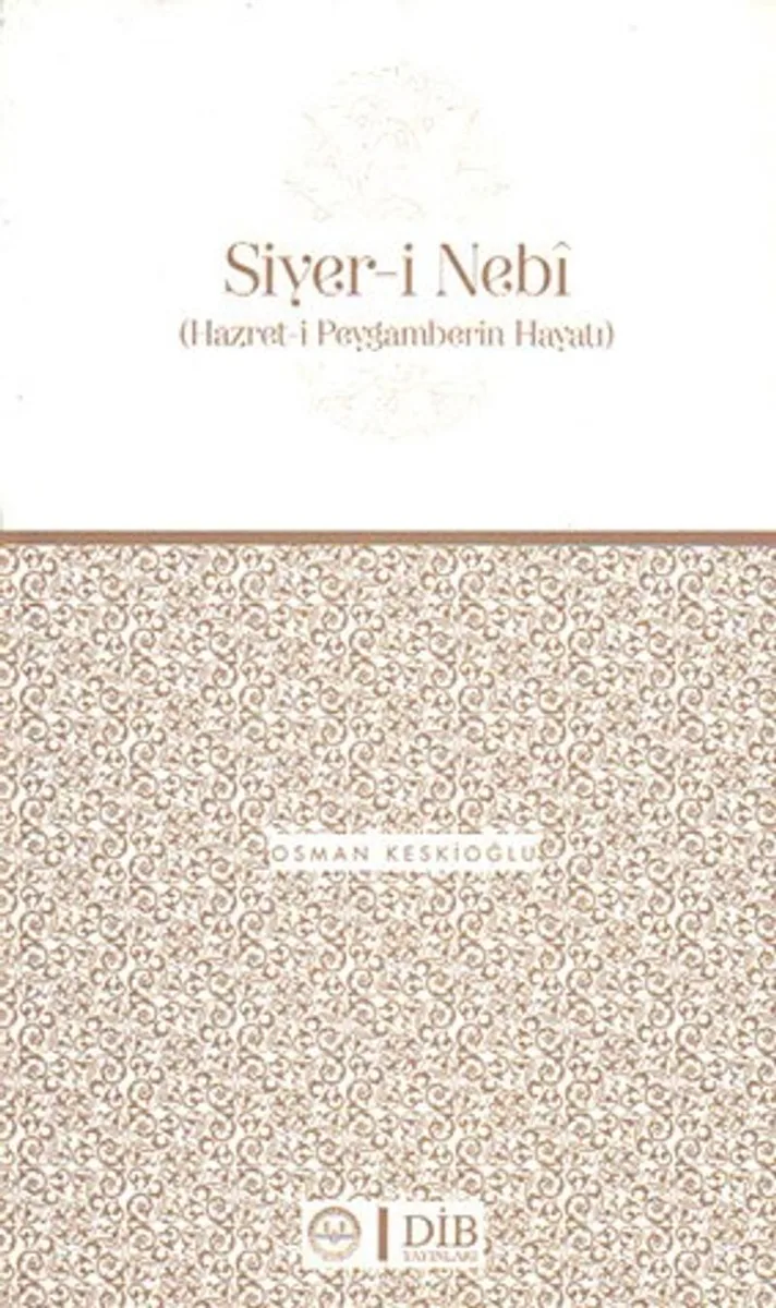 Siyer-i Nebi (Hazret-i Peygamberin Hayatı)