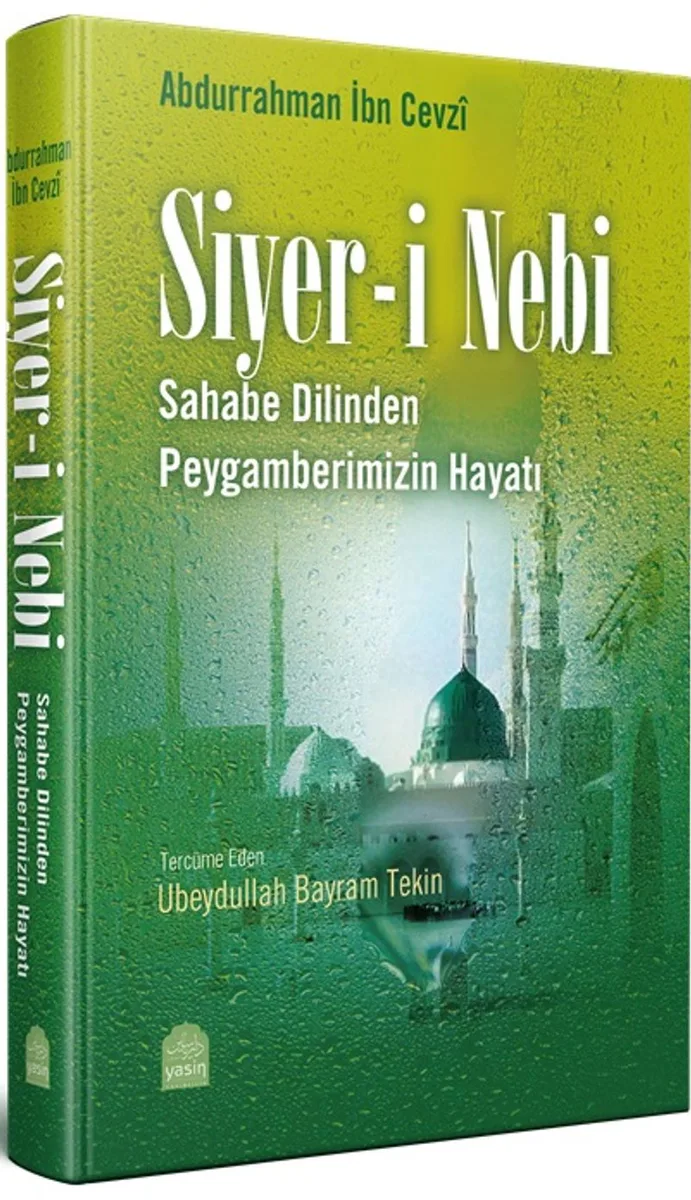 Siyer-i Nebi Sahabenin Dilinden Peygamberimizin Hayatı