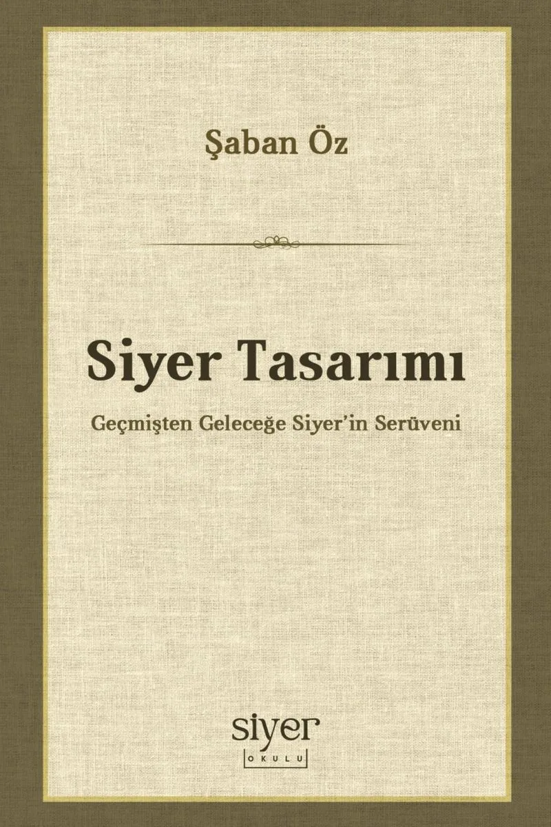 Siyer Tasarımı Geçmişten Geleceğe Siyer'in Serüveni