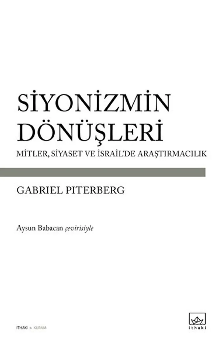 Siyonizmin Dönüşleri Mitler, Siyaset ve İsrail'de Araştırmacılık