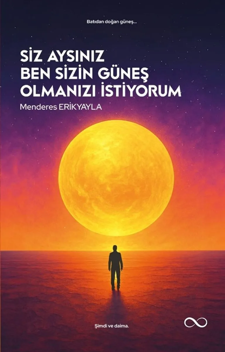 Siz Aysınız Ben Sizin Güneş Olmanızı İstiyorum