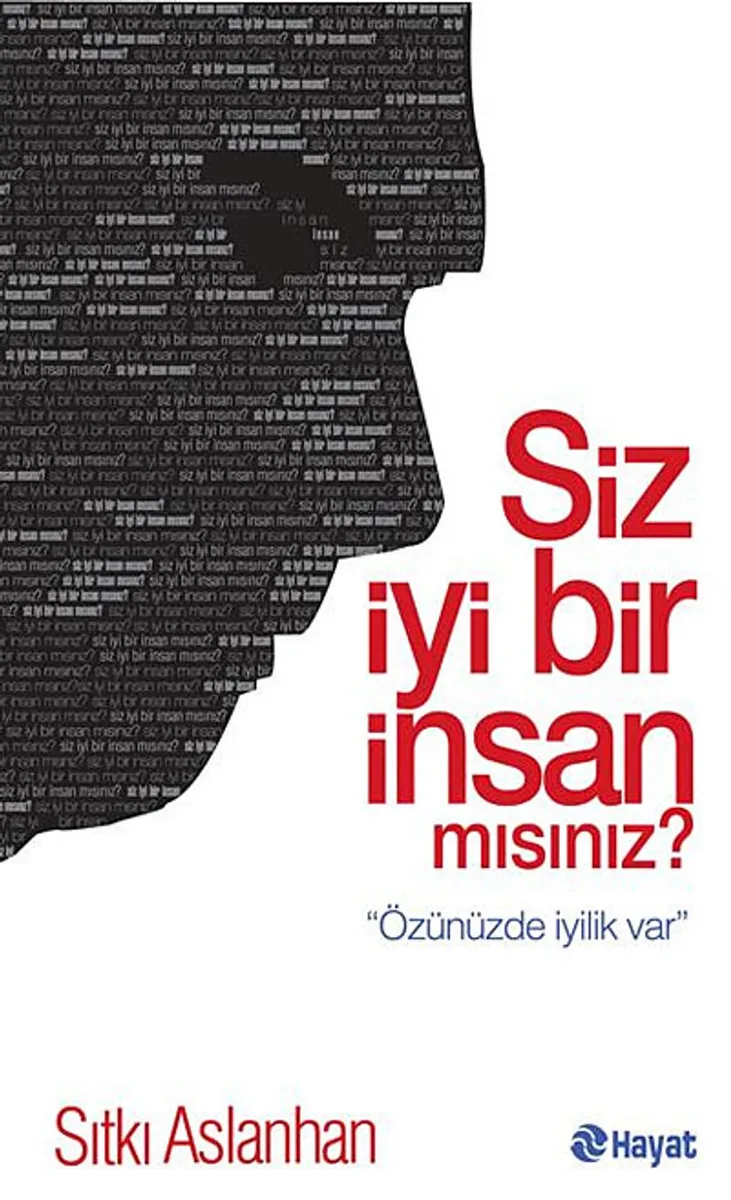 Siz İyi Bir İnsan mısınız? Özünüzde İyilik Var