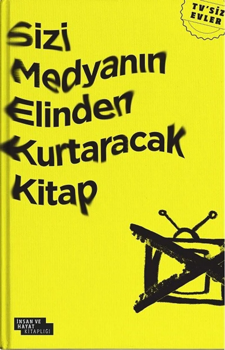 Sizi Medyanın Elinden Kurtaracak Kitap TV'siz Evler