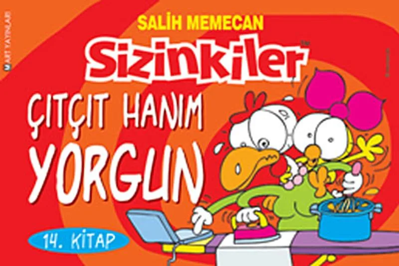 Sizinkiler 14. Kitap / Çıtçıt Hanım Yorgun