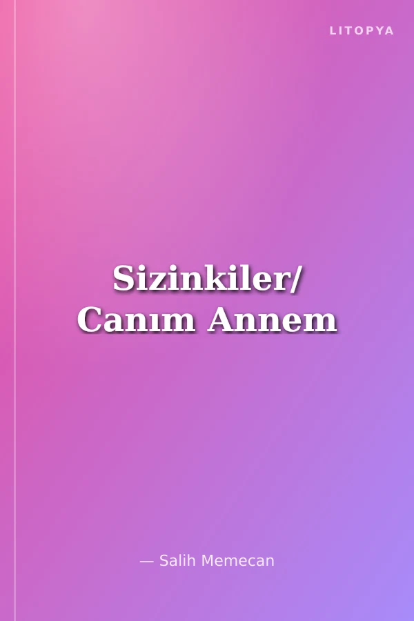 Sizinkiler/ Canım Annem