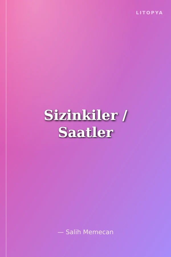 Sizinkiler / Saatler