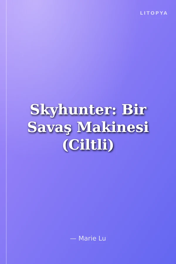 Skyhunter: Bir Savaş Makinesi (Ciltli)