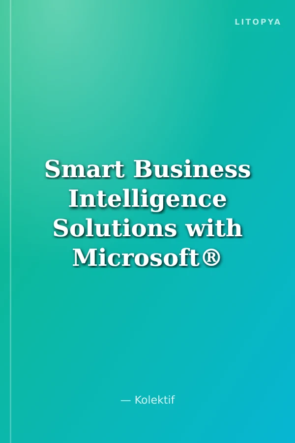 Smart Business Intelligence Solutions with Microsoft® SQL Server® 2008