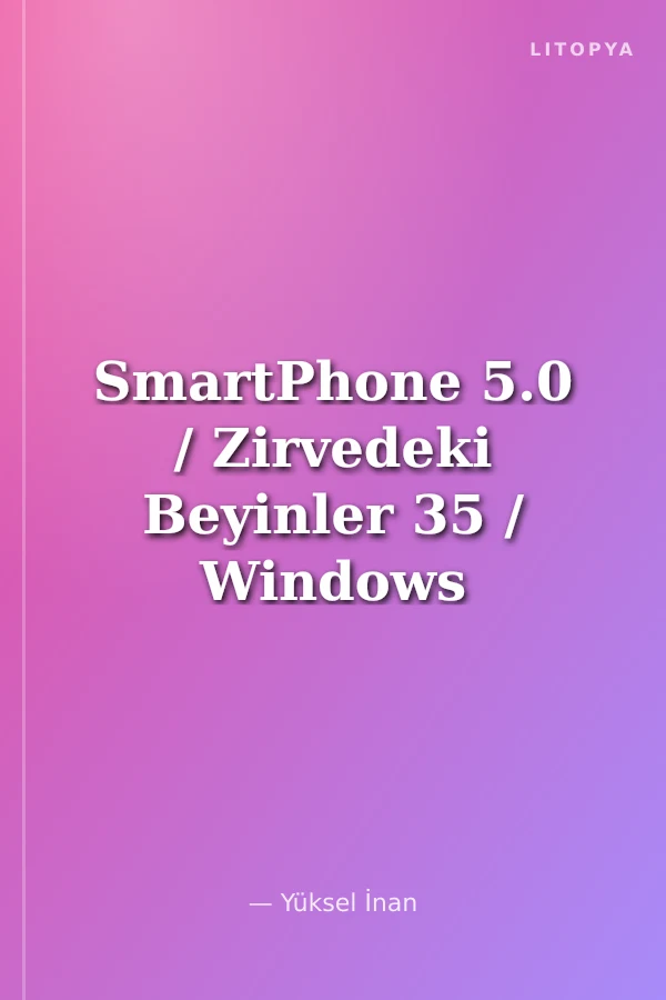 SmartPhone 5.0 / Zirvedeki Beyinler 35 / Windows Mobile