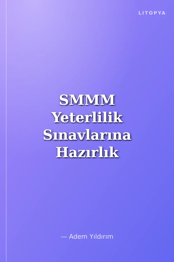 SMMM Yeterlilik Sınavlarına Hazırlık Konu Anlatımlı Maliyet Muhasebesi