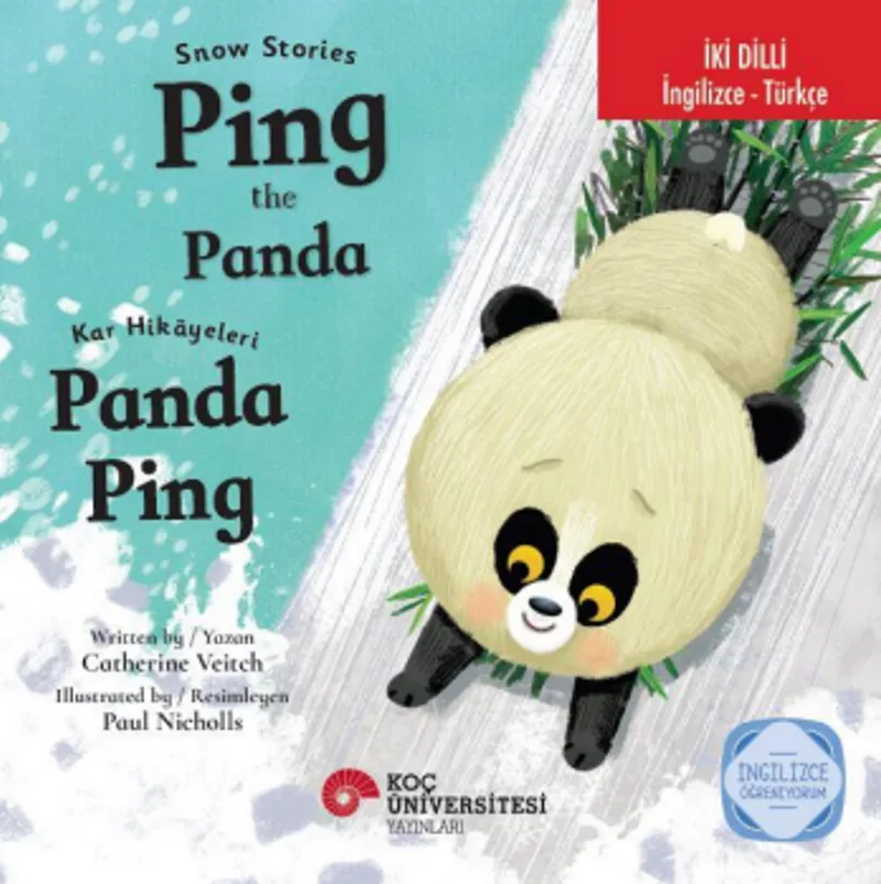 Snow Stories - Ping The Panda / Kar Hikayeleri &ndash; Panda Ping İngilizce Öğreniyorum (İki Dilli: İngilizce-Türkçe)