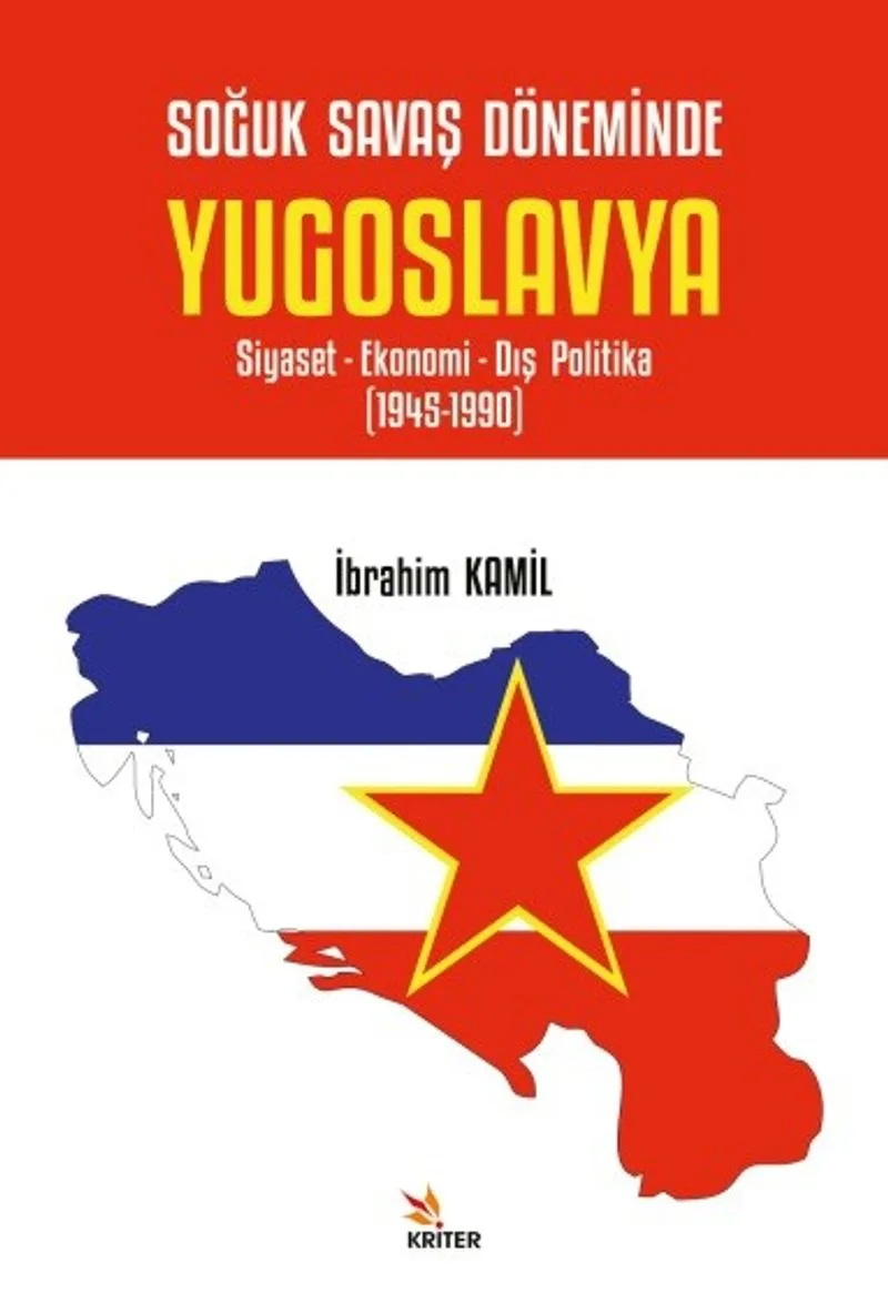 Soğuk Savaş Döneminde Yugoslavya Siyaset- Ekonomi- Dış Politika (1945-1990)