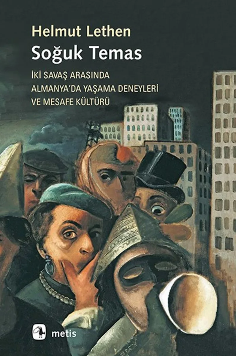 Soğuk Temas İki Savaş Arasında Almanya'da Yaşama Deneyleri ve Mesafe Kültürü