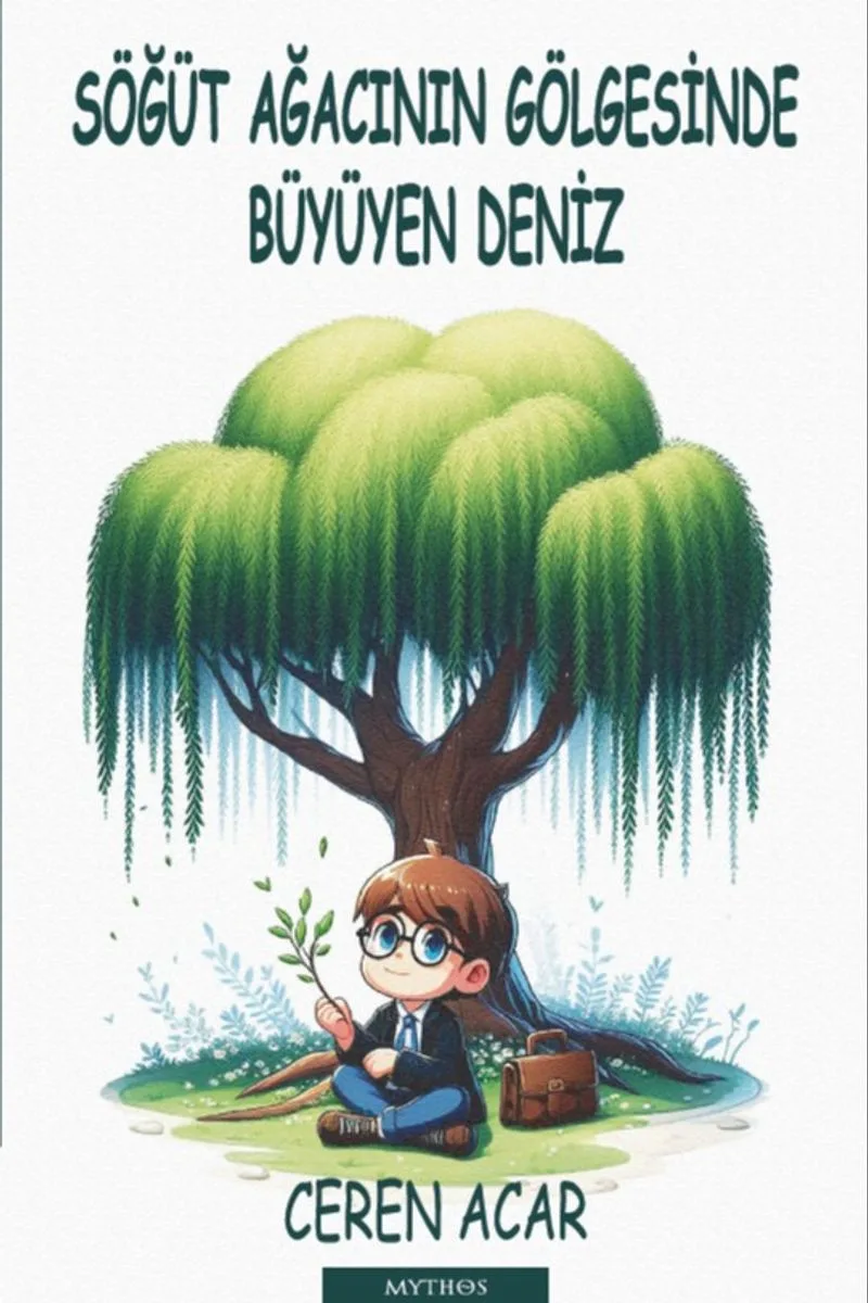 Söğüt Ağacının Gölgesinde Büyüyen Deniz