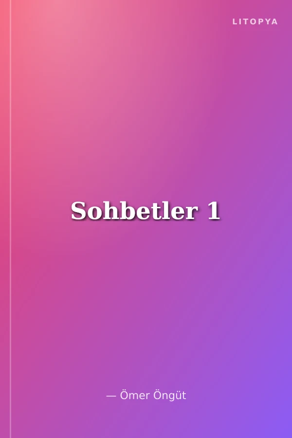 Sohbetler 1