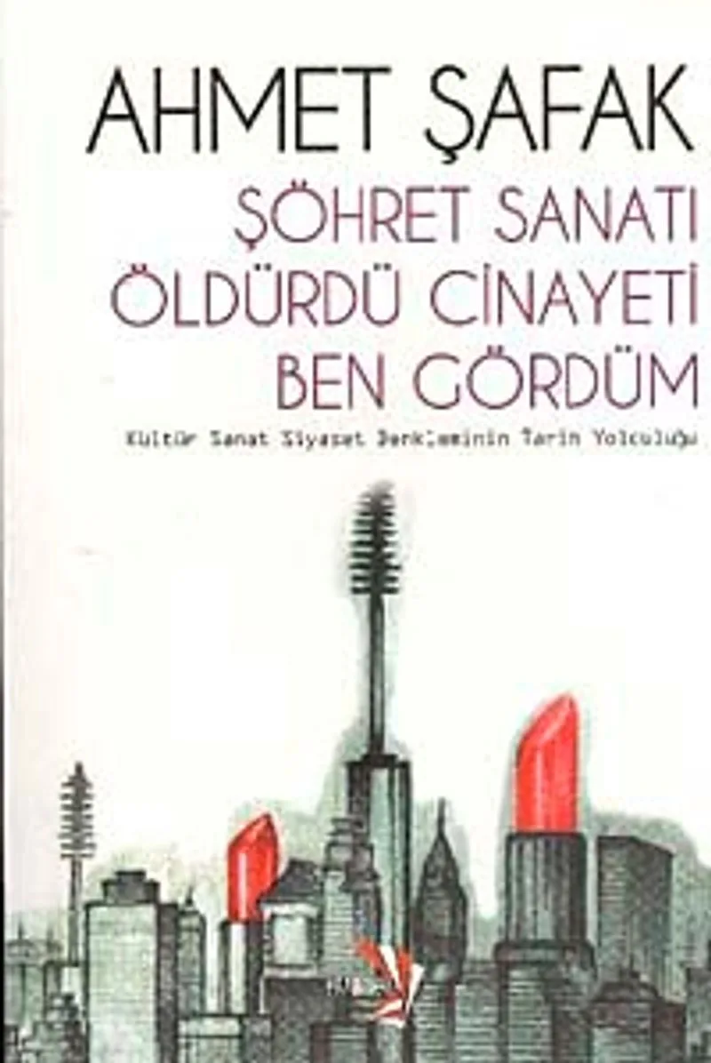 Şöhret Sanatı Öldürdü Cinayeti Ben Gördüm Kültür Sanat Siyaset Denkleminin Tarih Yolculuğu