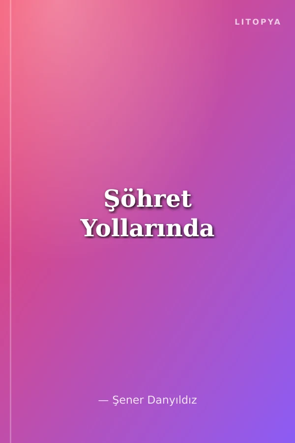 Şöhret Yollarında