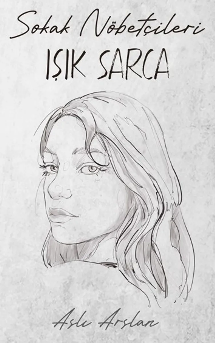 Sokak Nöbetçileri: Işık Sarca