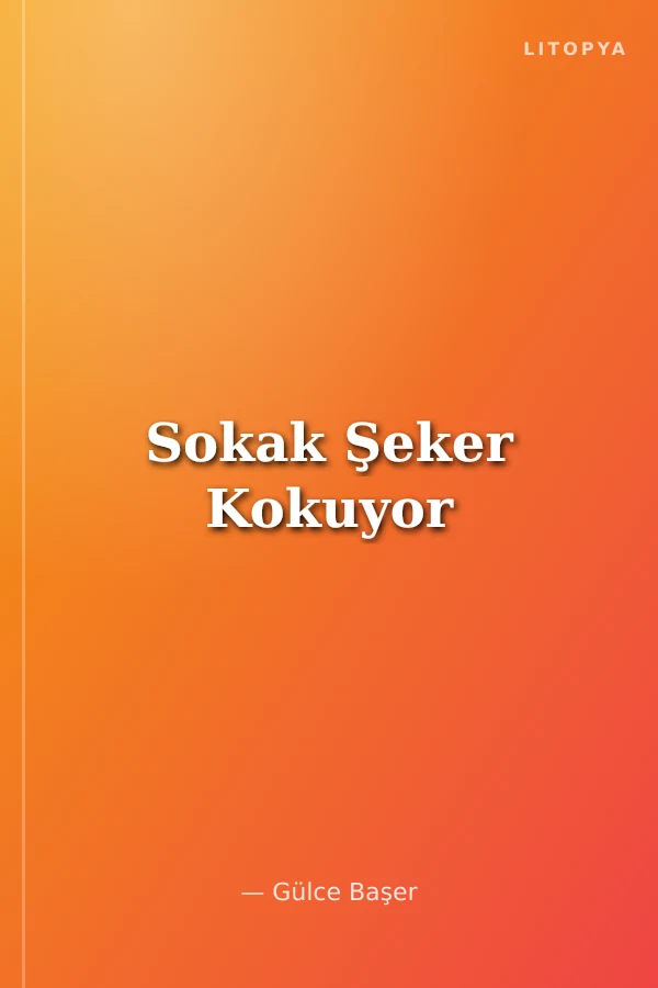 Sokak Şeker Kokuyor