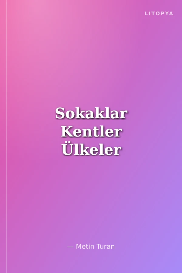 Sokaklar Kentler Ülkeler