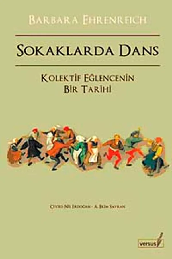 Sokaklarda Dans Kolektif Eğlencenin Bir Tarihi