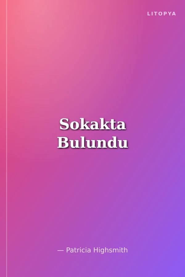 Sokakta Bulundu
