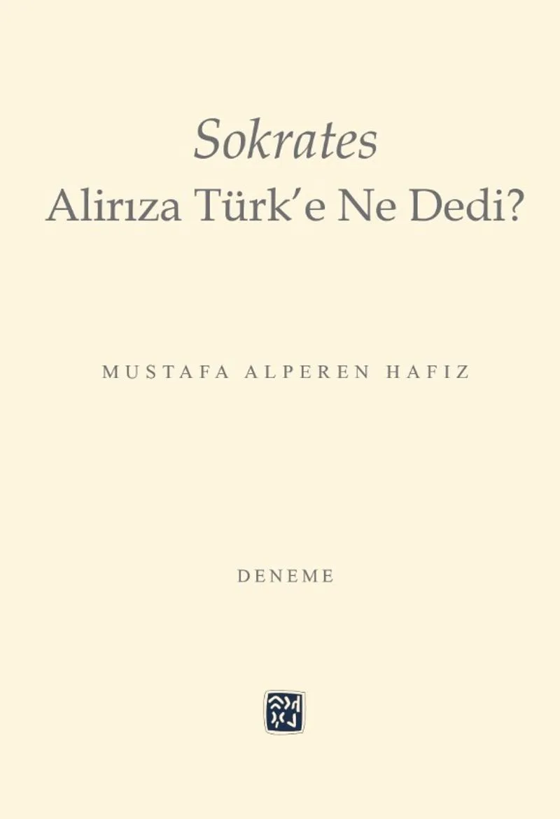 Sokrates Alirıza Türk'e Ne Dedi?