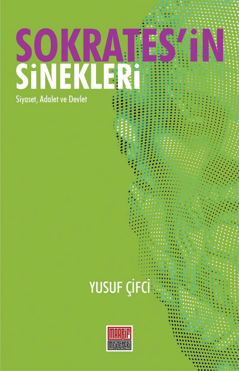 Sokrates'in Sinekleri Siyaset, Adalet ve Devlet