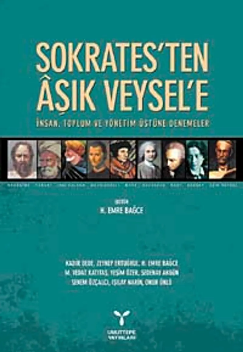 Sokrates'ten Aşık Veysel'e İnsan, Toplum ve Yönetim Üstüne Denemeler