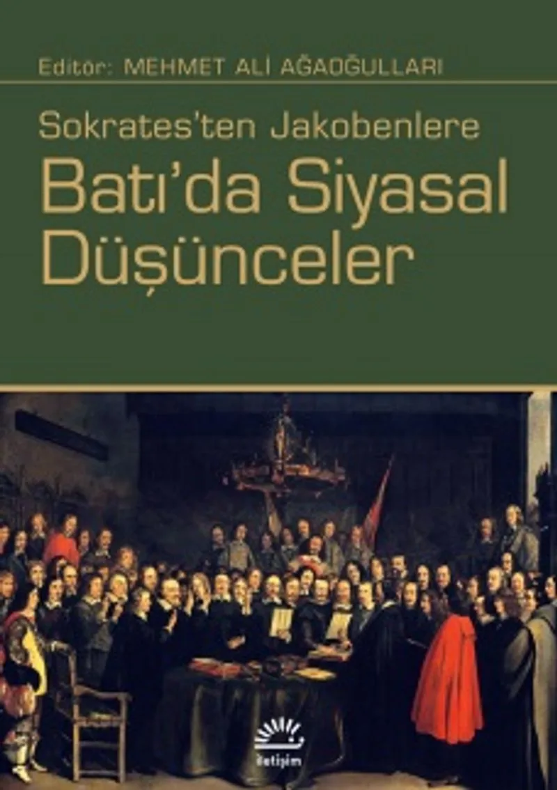 Sokrates'ten Jakobenlere Batı'da Siyasal Düşünceler