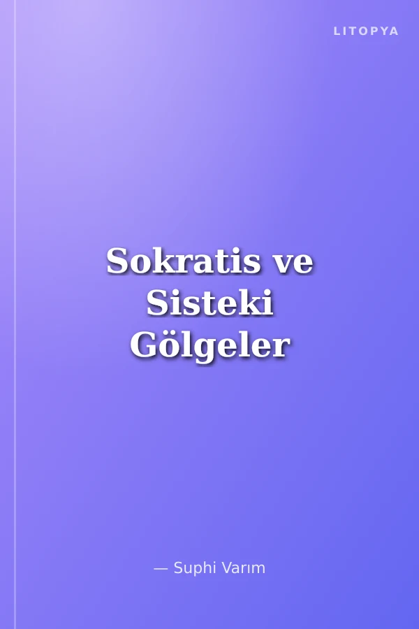 Sokratis ve Sisteki Gölgeler