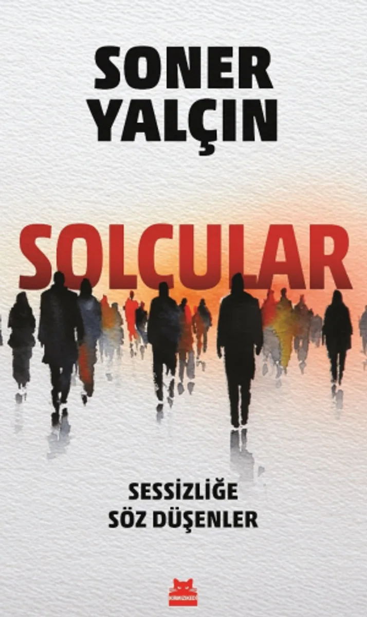 Solcular Sessizliğe Söz Düşenler