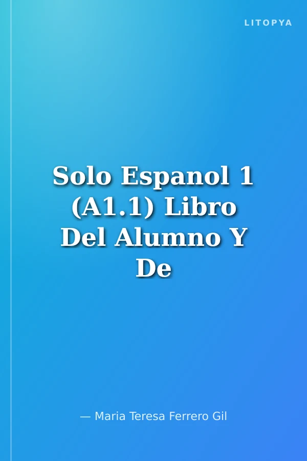 Solo Espanol 1 (A1.1) Libro Del Alumno Y De Ejercicios +Audio Descargable