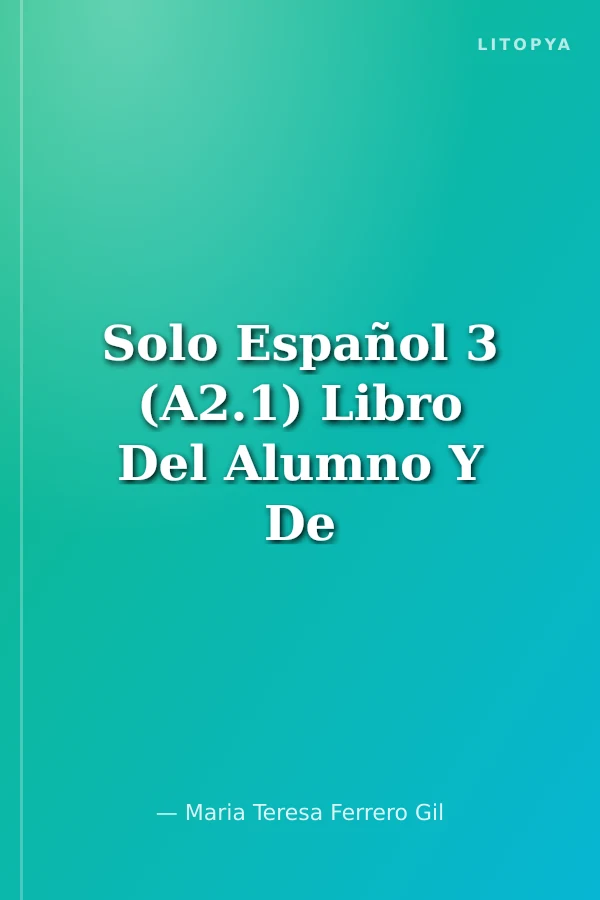 Solo Español 3 (A2.1) Libro Del Alumno Y De Ejercicios +Audio Descargable