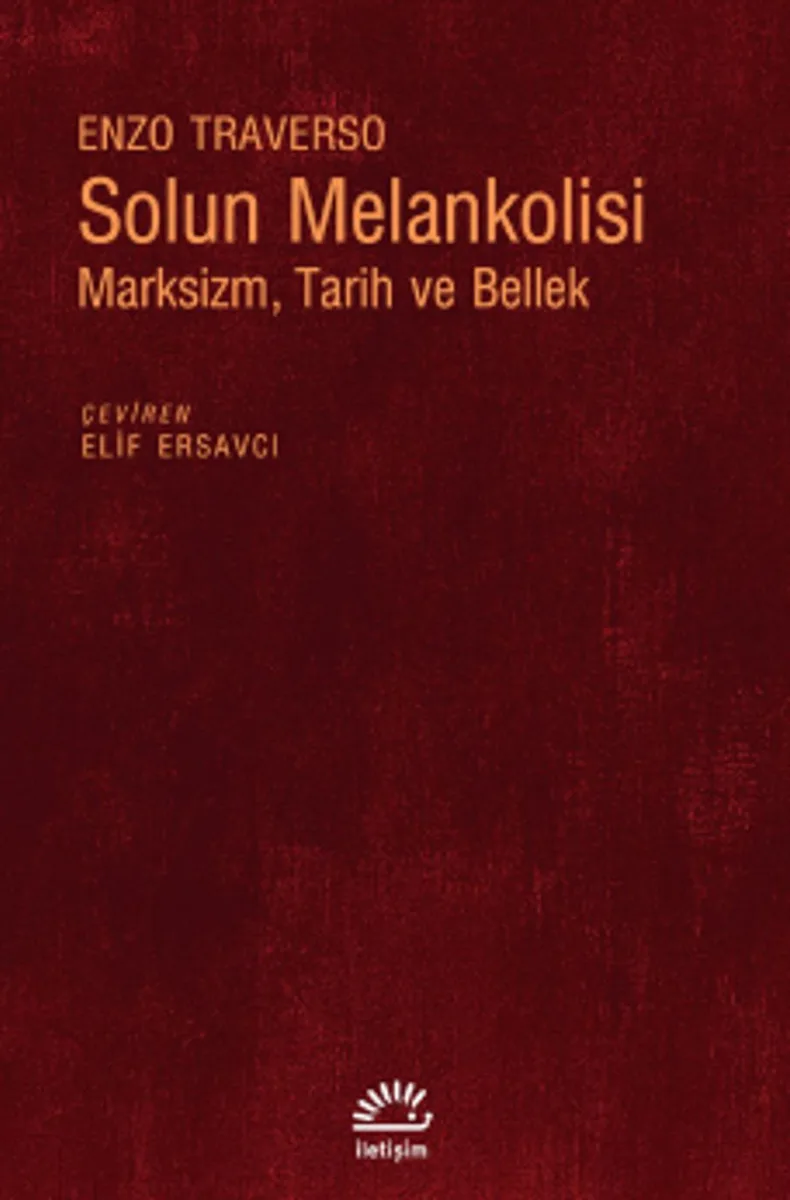 Solun Melankolisi Marksizm, Tarih ve Bellek