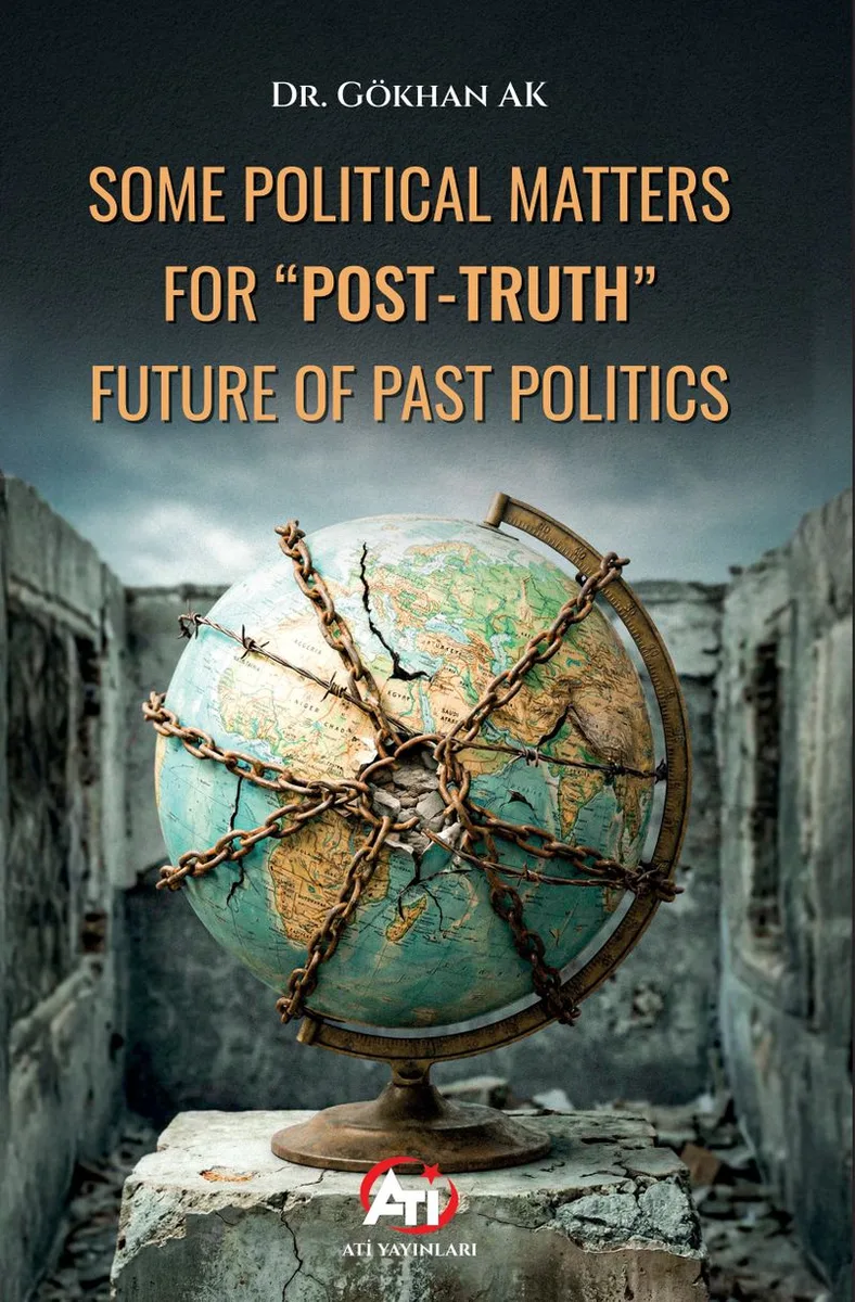 Some Political Matters For “Post-Truth” Future Of Past Politics