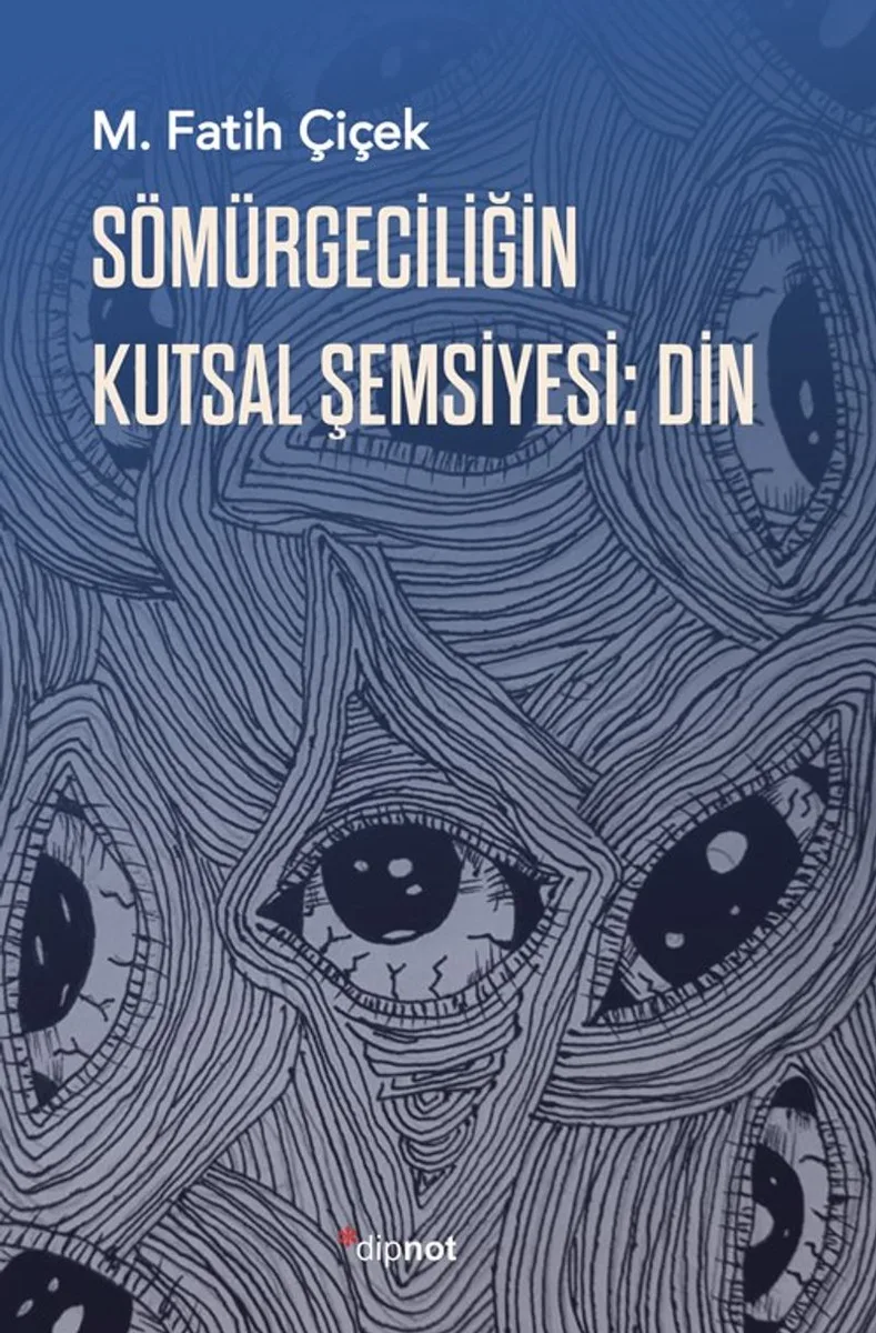 Sömürgeciliğin Kutsal Şemsiyesi Din
