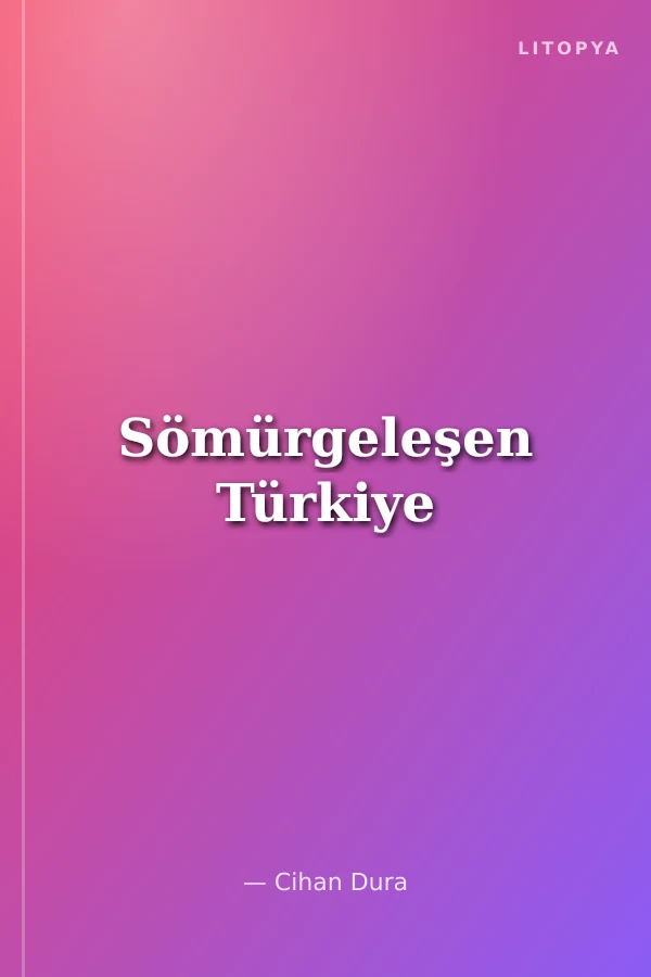 Sömürgeleşen Türkiye