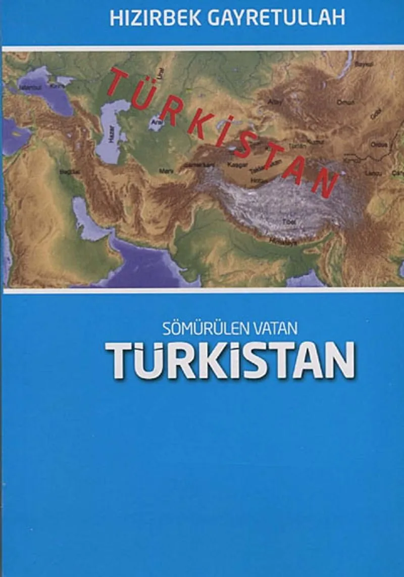 Sömürülen Vatan Türkistan