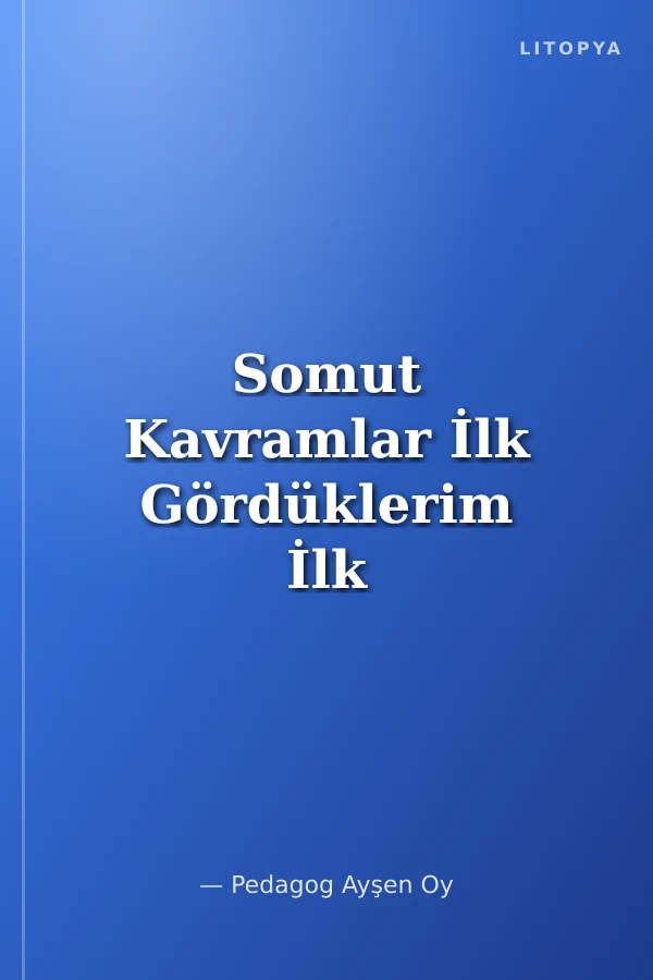 Somut Kavramlar İlk Gördüklerim İlk Sözcüklerim 7